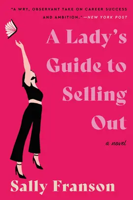 A LADY'S GUIDE TO SELLING OUT