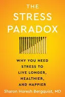 THE STRESS PARADOX
