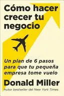 CÓMO HACER CRECER TU NEGOCIO (SPANISH EDITION)