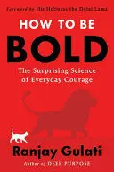 How To Be Bold