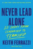 NEVER LEAD ALONE