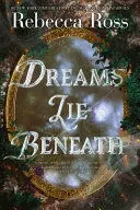 DREAMS LIE BENEATH