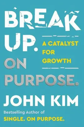 BREAK UP ON PURPOSE