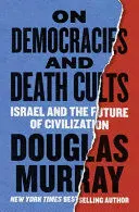 ON DEMOCRACIES AND DEATH CULTS