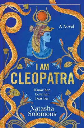 I AM CLEOPATRA: A NOVEL