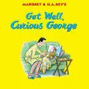 Get Well, Curious George