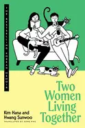 TWO WOMEN LIVING TOGETHER: THE BESTSELLING KOREAN MEMOIR