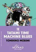 The Tatami Time Machine Blues (Nomad Edition)