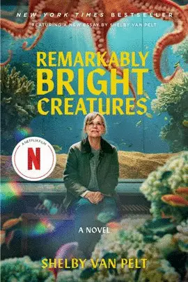 Remarkably Bright Creatures [Movie Tie-In]
