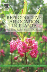 REPRODUCTIVE ALLOCATION IN PLANTS (PHYSIOLOGICAL ECOLOGY)