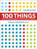 100 THINGS EVERY DESIGNER NEEDS TO KNOW ABOUT PEOPLE