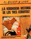 ¡LA VERDADERA HISTORIA DE LOS TRES CERDITOS!