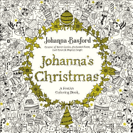 JOHANNA'S CHRISTMAS: A FESTIVE COLORING BOOK FOR ADULTS