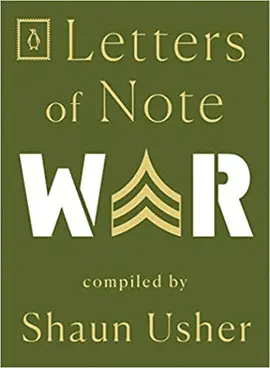 LETTERS OF NOTE: WAR