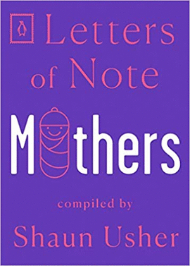 LETTERS OF NOTE: MOTHERS