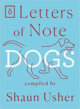 LETTERS OF NOTE: DOGS