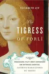 THE TIGRESS OF FORLI