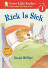 RICK IS SICK (GREEN LIGHT READERS LEVEL 1)