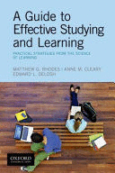 A GUIDE TO EFFECTIVE STUDYING AND LEARNING