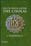 SOUTH INDIA UNDER THE CHOLAS