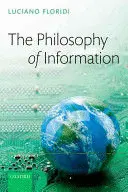 THE PHILOSOPHY OF INFORMATION