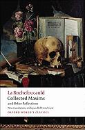 COLLECTED MAXIMS AND OTHER REFLECTIONS ( OXFORD WORLD'S CLASSICS (PAPERBACK) )