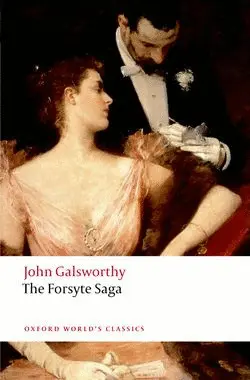 OXFORD WORLD'S CLASSICS: THE FORSYTE SAGA