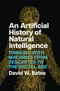 An Artificial History Of Natural Intelligence