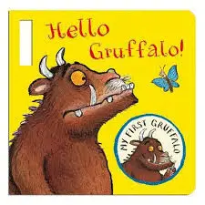 HELLO GRUFFALO! (MY FIRST GRUFFALO)