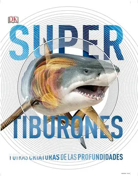 SUPER TIBURONES Y OTRAS CRIATURAS DEL MUNDO SUBMARINO