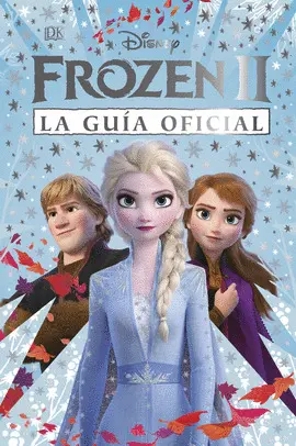 Frozen Ii: la Guía Oficial