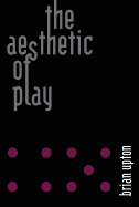 THE AESTHETIC OF PLAY