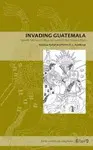 INVADING GUATEMALA