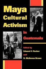 MAYA CULTURAL ACTIVISM IN GUATEMALA