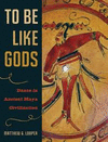 TO BE LIKE GODS
