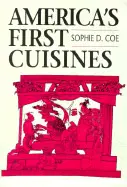 AMERICA'S FIRST CUISINES