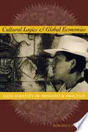 CULTURAL LOGICS & GLOBAL ECONOMICS