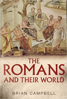 THE ROMANS AND THEIR WORLD