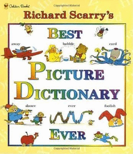 RICHARD SCARRYS BEST PICTURE DICTIONARY EVER