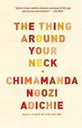 THE THING AROUND YOUR NECK