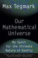 OUR MATHEMATICAL UNIVERSE