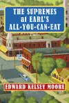 THE SUPREMES AT EARL´S ALL-YOU-CAN-EAT