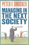 MANAGING THE NEXT SOCIETY