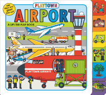 PLAYTOWN: AIRPORT A LIFT-THE-FLAP BOOK