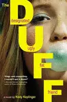 THE DUFF: DESIGNATED UGLY FAT FRIEND