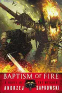 BAPTISM OF FIRE (THE WITCHER #3)