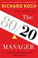 THE 80/20 MANAGER: THE SECRET TO WORKING LESS AND ACHIEVING MORE