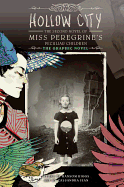 HOLLOW CITY: THE GRAPHIC NOVEL: THE SECOND NOVEL OF MISS PEREGRINE'S PECULIAR CH