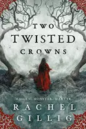 TWO TWISTED CROWNS