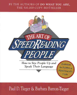 THE ART OF SPEED READING PEOPLE: HARNESS THE POWER OF PERSONALITY TYPE AND CREAT